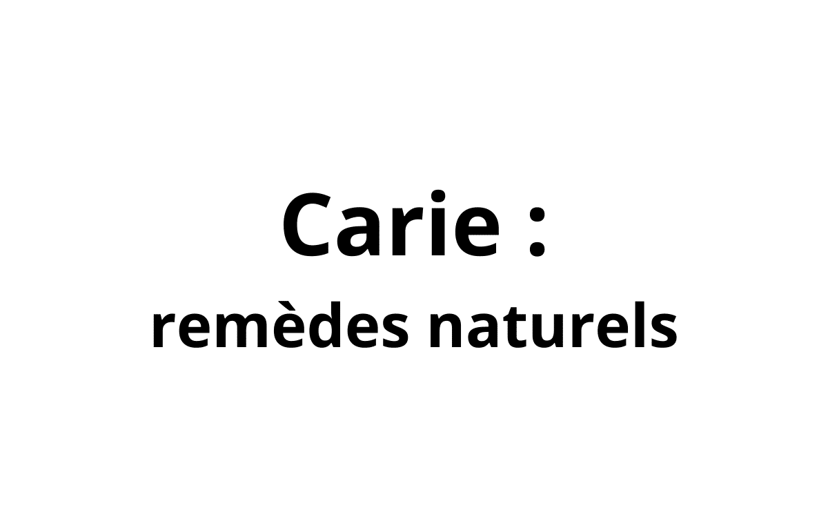 Peut-on soigner une carie naturellement — Cabinet Dentaire Bontemps à Cergy